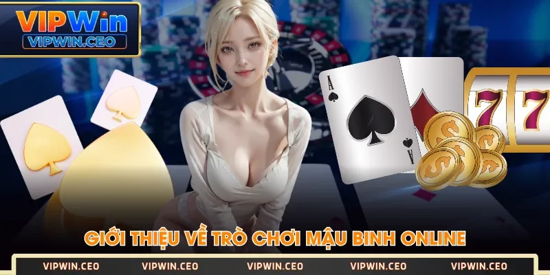 Giới thiệu về trò chơi Mậu Binh Online Giới thiệu về trò chơi Mậu Binh Online