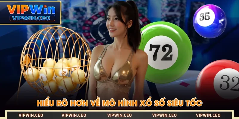 Hiểu rõ hơn về mô hình Xổ Số Siêu Tốc Hiểu rõ hơn về mô hình Xổ Số Siêu Tốc